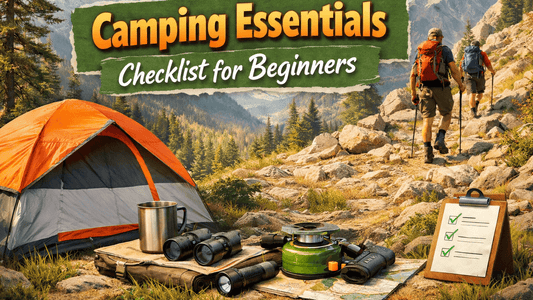 Camping Essentials Checklist for Beginners